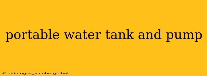 portable water tank and pump