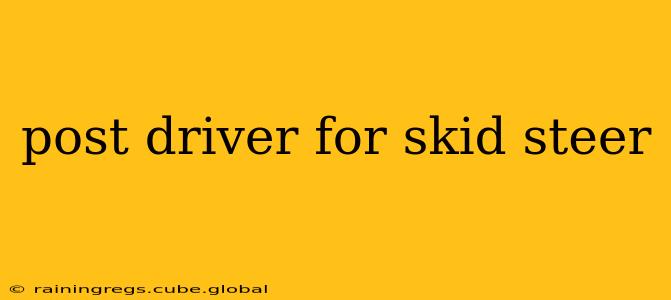 post driver for skid steer