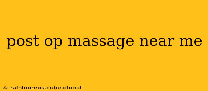 post op massage near me