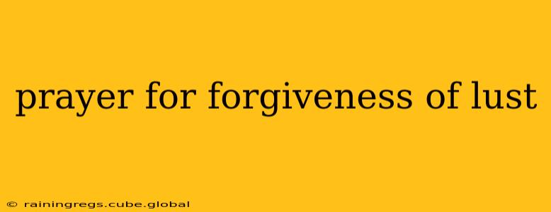 prayer for forgiveness of lust