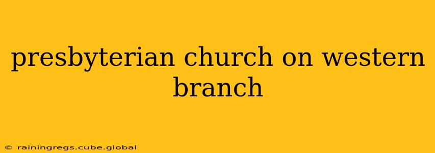 presbyterian church on western branch