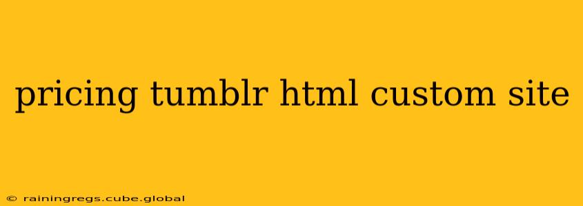 pricing tumblr html custom site