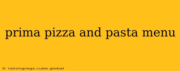 prima pizza and pasta menu