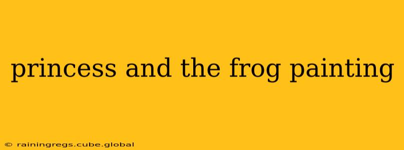 princess and the frog painting