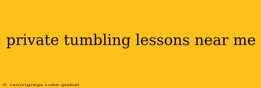 private tumbling lessons near me