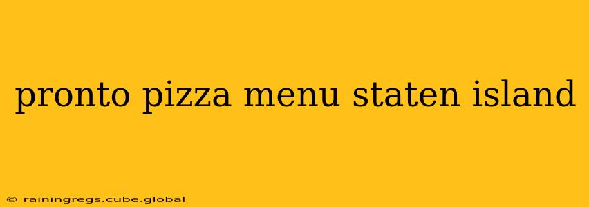 pronto pizza menu staten island