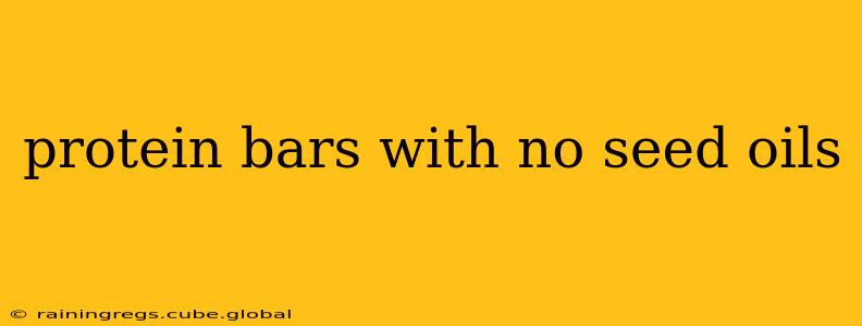 protein bars with no seed oils