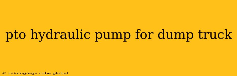 pto hydraulic pump for dump truck