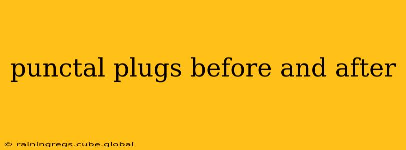 punctal plugs before and after