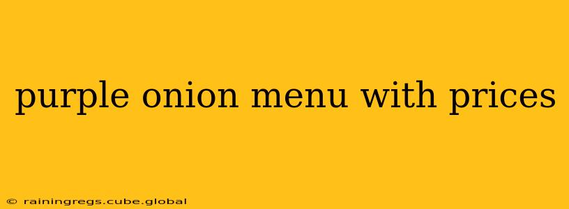 purple onion menu with prices
