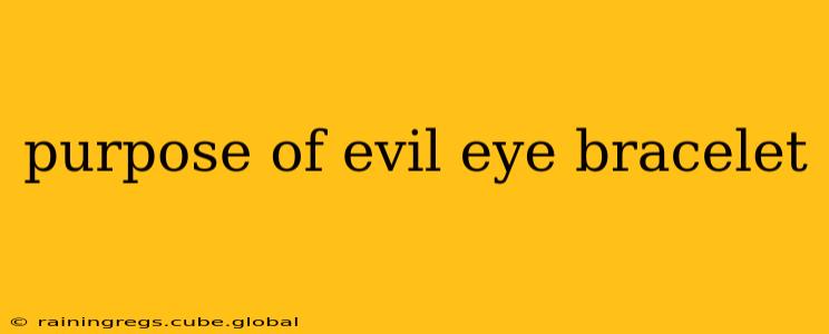 purpose of evil eye bracelet