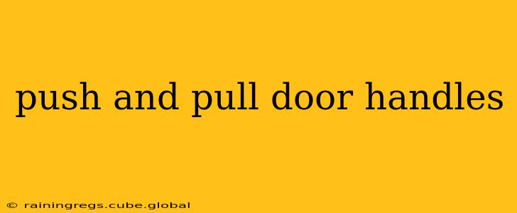 push and pull door handles
