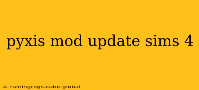 pyxis mod update sims 4