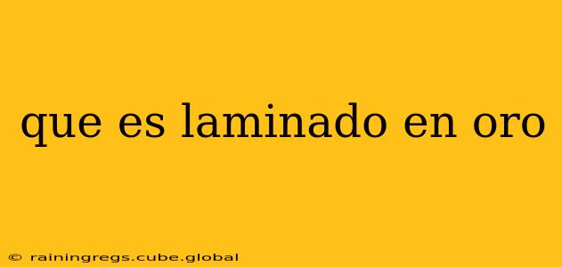 que es laminado en oro