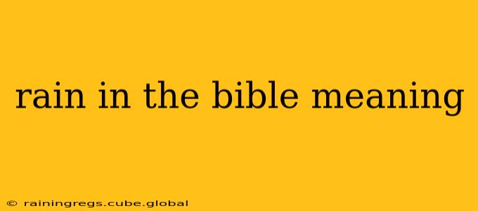 rain in the bible meaning