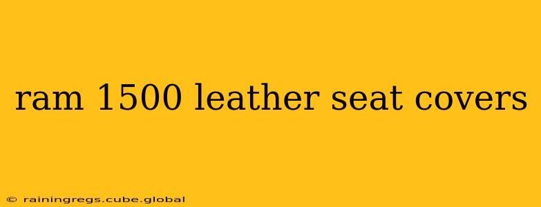 ram 1500 leather seat covers