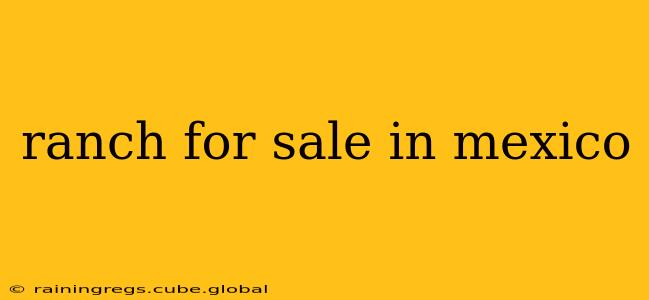 ranch for sale in mexico