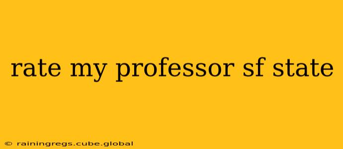 rate my professor sf state