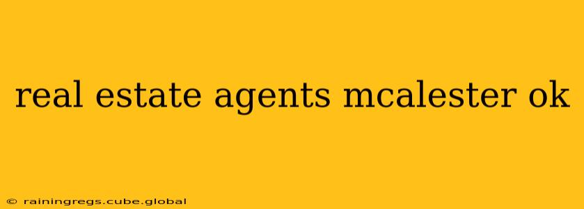 real estate agents mcalester ok