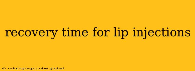 recovery time for lip injections