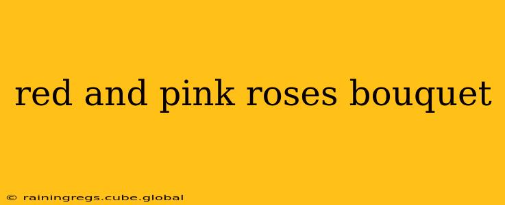 red and pink roses bouquet