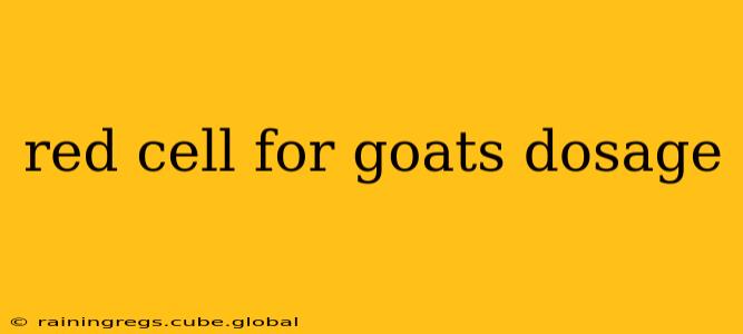 red cell for goats dosage