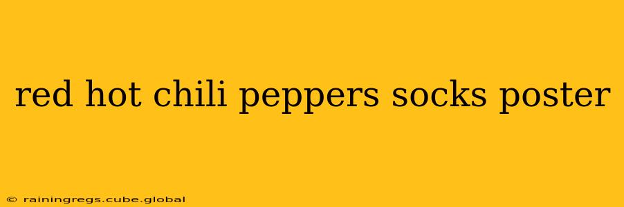 red hot chili peppers socks poster