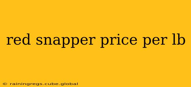 red snapper price per lb