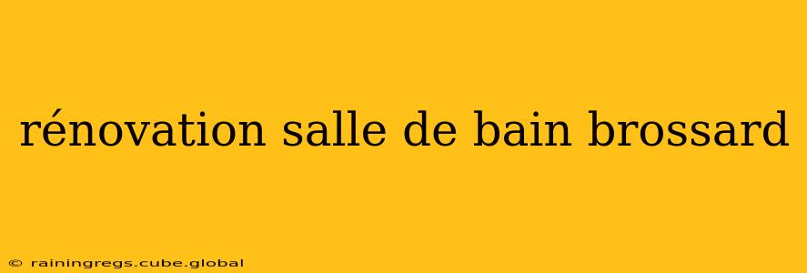rénovation salle de bain brossard