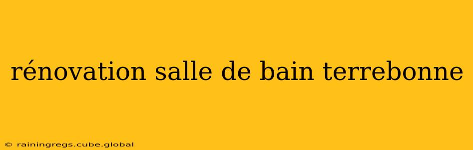 rénovation salle de bain terrebonne
