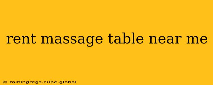 rent massage table near me