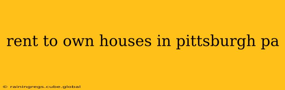 rent to own houses in pittsburgh pa