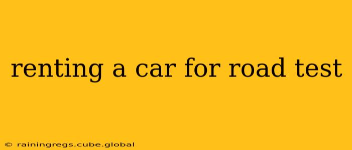 renting a car for road test