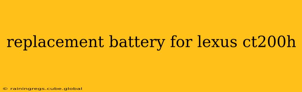 replacement battery for lexus ct200h