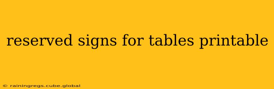 reserved signs for tables printable