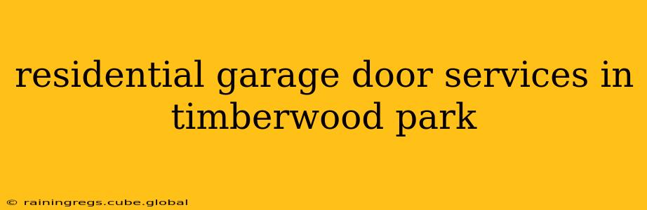 residential garage door services in timberwood park