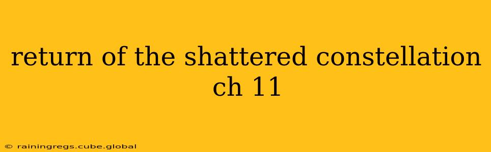 return of the shattered constellation ch 11