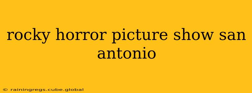 rocky horror picture show san antonio