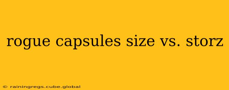 rogue capsules size vs. storz