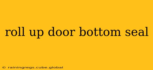roll up door bottom seal