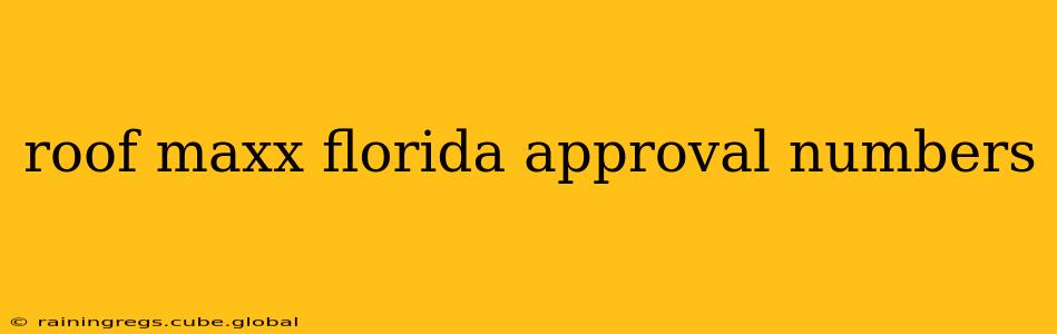 roof maxx florida approval numbers
