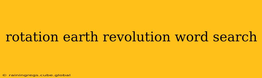 rotation earth revolution word search