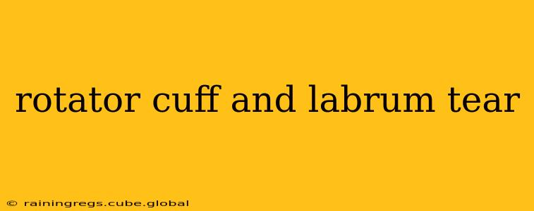 rotator cuff and labrum tear