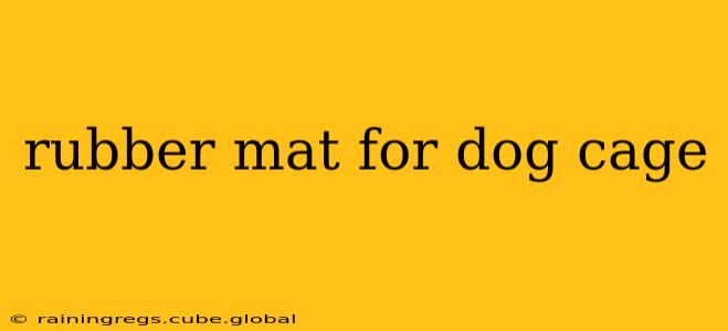rubber mat for dog cage