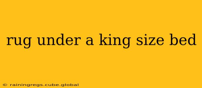 rug under a king size bed