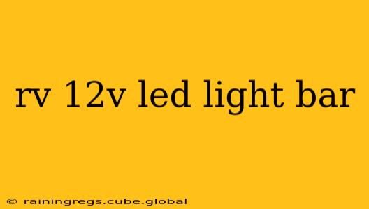 rv 12v led light bar