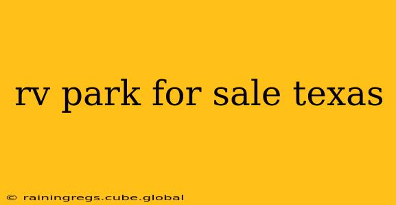 rv park for sale texas