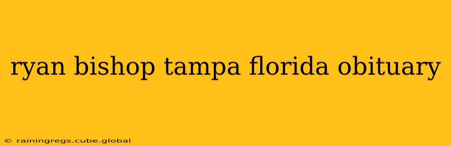 ryan bishop tampa florida obituary