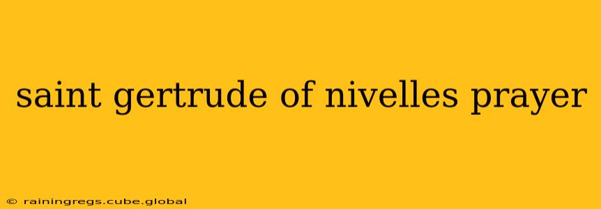 saint gertrude of nivelles prayer