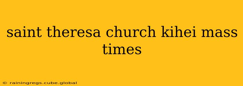 saint theresa church kihei mass times